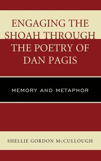 bokomslag Engaging the Shoah through the Poetry of Dan Pagis