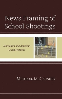 bokomslag News Framing of School Shootings