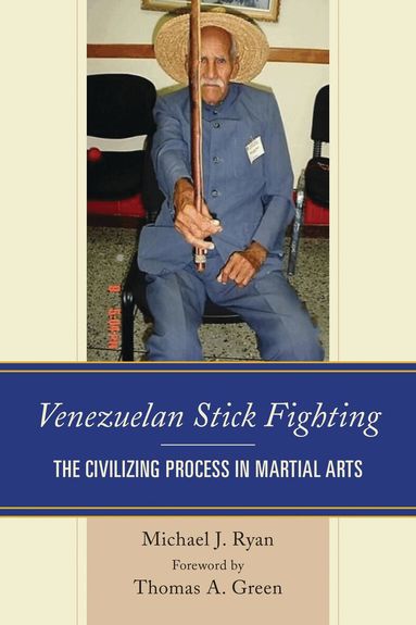 Michael J. Ryan - Venezuelan Stick Fighting, Inbunden