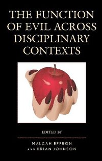 bokomslag The Function of Evil across Disciplinary Contexts