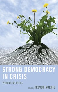 bokomslag Strong democracy in crisis - promise or peril?