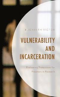 bokomslag Vulnerability and Incarceration