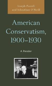 bokomslag American Conservatism, 1900-1930