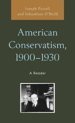American Conservatism, 1900-1930 1