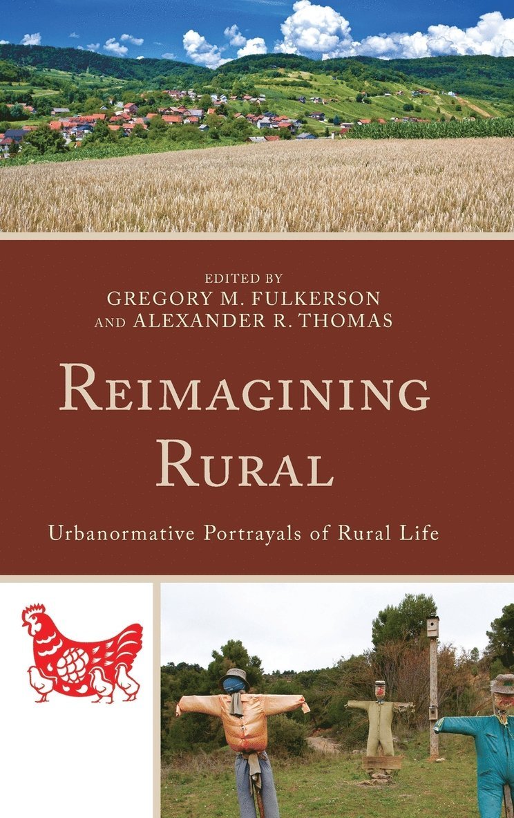 Gregory M. Fulkerson, Alexander R. Thomas, Gregory M Fulkerson, Alexander R Thomas - Reimagining Rural, Inbunden
