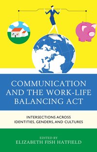 bokomslag Communication and the Work-Life Balancing Act