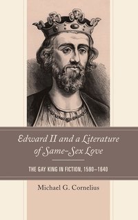 bokomslag Edward II and a Literature of Same-Sex Love