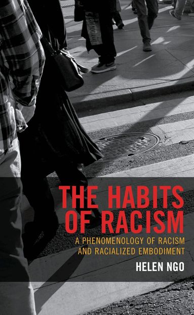 Helen Ngo - Habits of Racism, Häftad