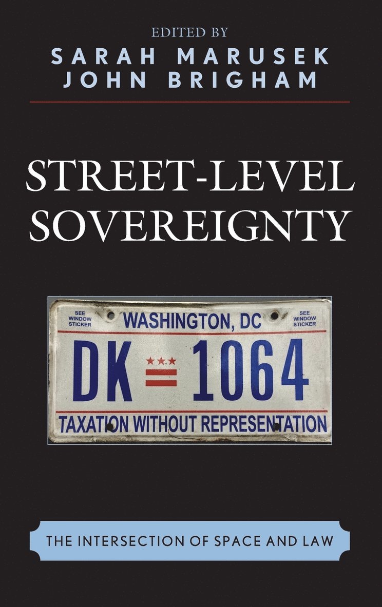 Sarah Marusek, John Brigham, University of Massachuset Brigham, John - Street-Level Sovereignty, Inbunden