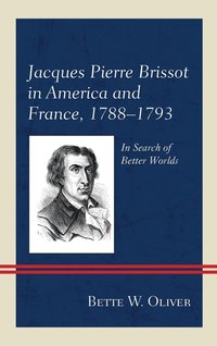 bokomslag Jacques Pierre Brissot in America and France, 17881793
