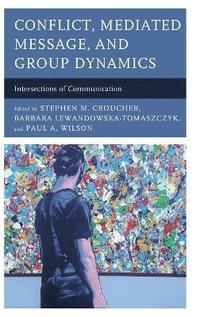 bokomslag Conflict, Mediated Message, and Group Dynamics