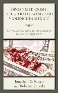 bokomslag Organized Crime, Drug Trafficking, and Violence in Mexico