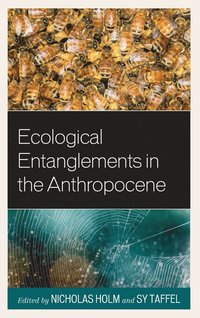 bokomslag Ecological Entanglements in the Anthropocene