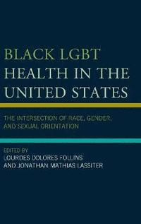 bokomslag Black LGBT Health in the United States