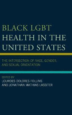 Black LGBT Health in the United States 1