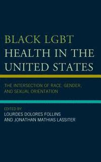 bokomslag Black LGBT Health in the United States