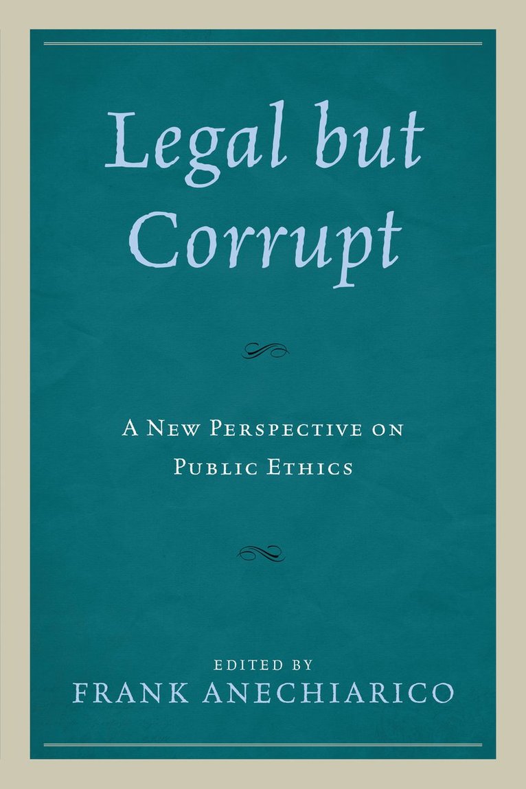 Frank Anechiarico - Legal but Corrupt, Häftad