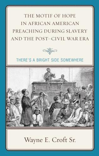 bokomslag Motif of Hope in African American Preaching during Slavery and the Post-Civil War Era