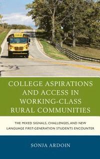 bokomslag College Aspirations and Access in Working-Class Rural Communities