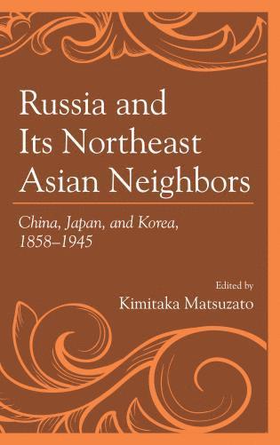 bokomslag Russia and Its Northeast Asian Neighbors