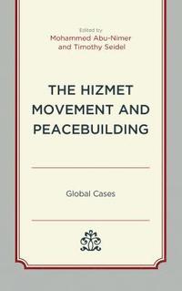 bokomslag The Hizmet Movement and Peacebuilding