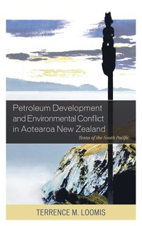 bokomslag Petroleum Development and Environmental Conflict in Aotearoa New Zealand