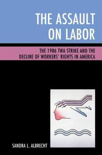 bokomslag The Assault on Labor