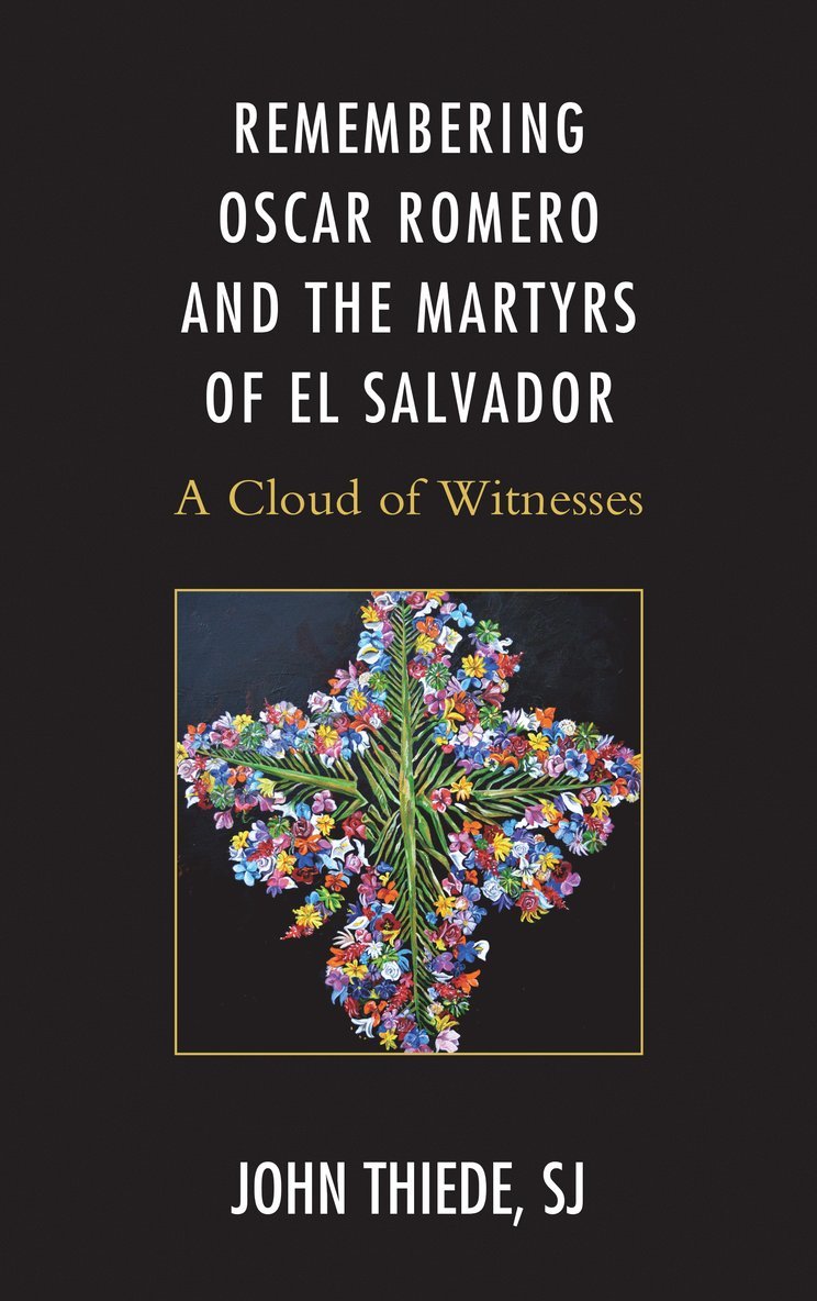 John Thiede - Remembering Oscar Romero and the Martyrs of El Salvador, Häftad