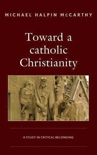 Toward a catholic Christianity 1