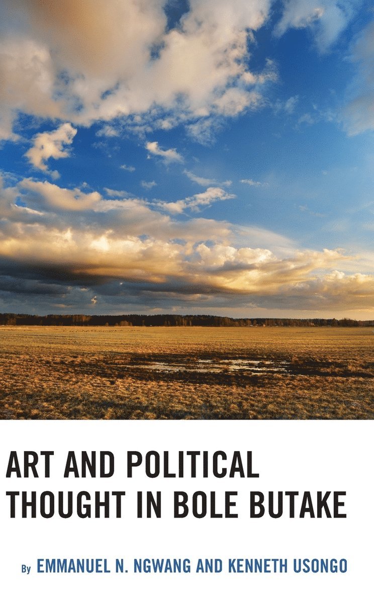 Emmanuel Ngwang, Kenneth Usongo - Art and Political Thought in Bole Butake, Inbunden