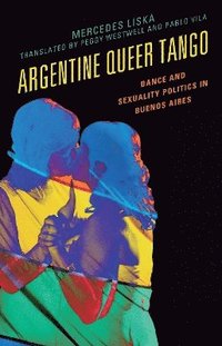 bokomslag Argentine Queer Tango