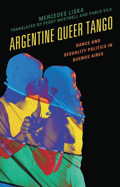 Mercedes Liska - Argentine Queer Tango, Inbunden