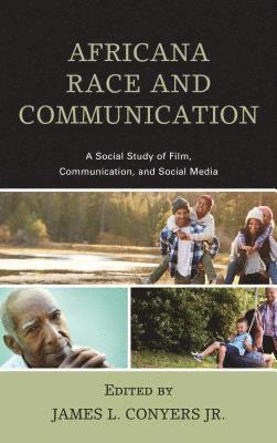 James L. Conyers Jr., James L. Conyers - Africana Race and Communication, Häftad