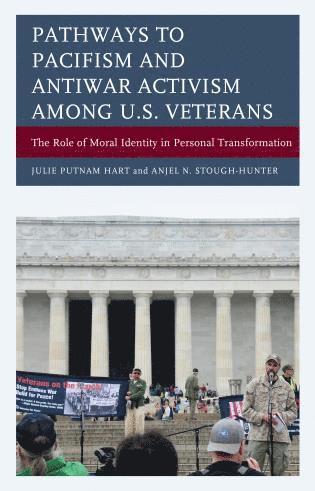 bokomslag Pathways to Pacifism and Antiwar Activism among U.S. Veterans