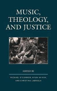 bokomslag Music, Theology, and Justice