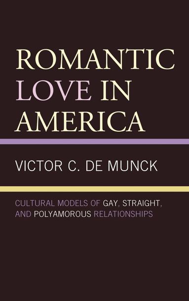 Victor C. de Munck - Romantic Love in America, Häftad