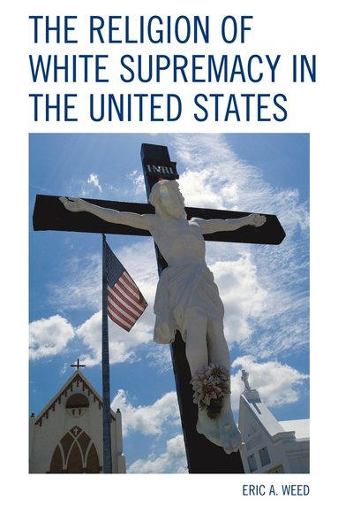 bokomslag Religion of White Supremacy in the United States