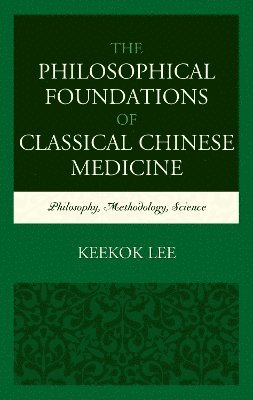 The Philosophical Foundations of Classical Chinese Medicine 1