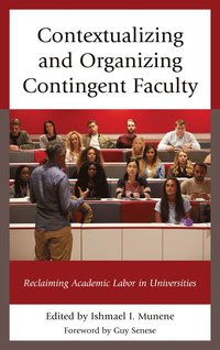 bokomslag Contextualizing and Organizing Contingent Faculty