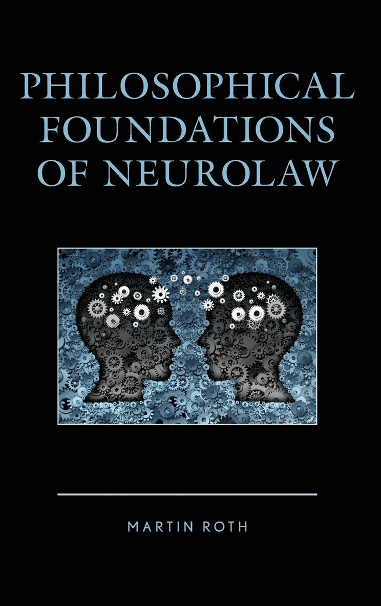 Philosophical Foundations of Neurolaw 1