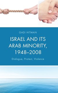 bokomslag Israel and Its Arab Minority, 19482008