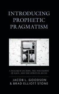bokomslag Introducing Prophetic Pragmatism