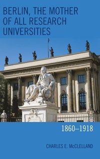 bokomslag Berlin, the Mother of All Research Universities