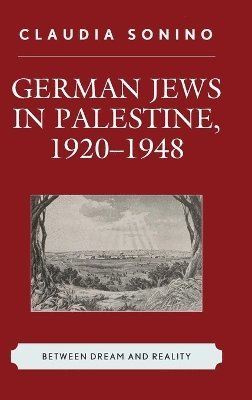 bokomslag German Jews in Palestine, 19201948