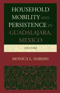 bokomslag Household Mobility and Persistence in Guadalajara, Mexico