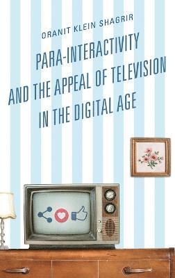 Para-Interactivity and the Appeal of Television in the Digital Age 1