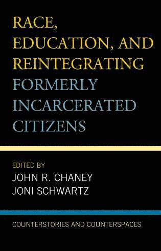 bokomslag Race, Education, and Reintegrating Formerly Incarcerated Citizens