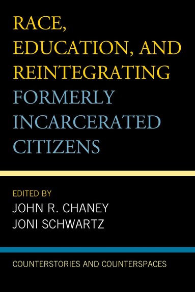 bokomslag Race, Education, and Reintegrating Formerly Incarcerated Citizens