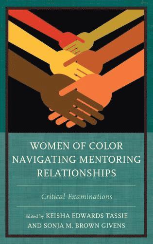 bokomslag Women of Color Navigating Mentoring Relationships