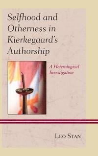 bokomslag Selfhood and Otherness in Kierkegaard's Authorship